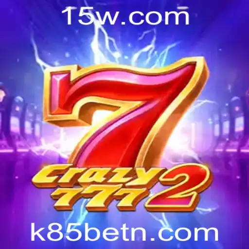 Descubra o mundo emocionante de Crazy7772 com k85bet